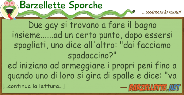 Barzellette Sporche due gay trovano fare bagno insie