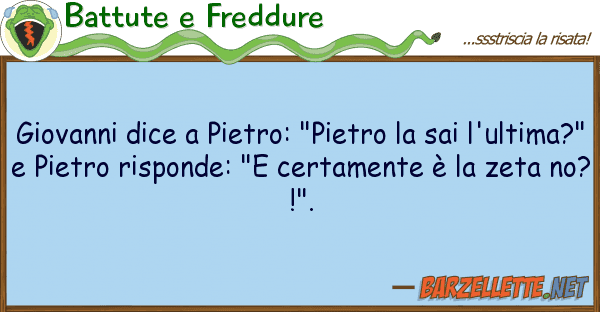 Battute e Freddure giovanni dice pietro: "pietro sai