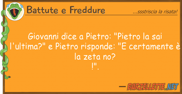 Battute e Freddure giovanni dice pietro: "pietro sai