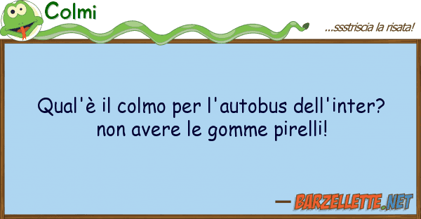 Colmi qual'è colmo l'autobus dell'inte