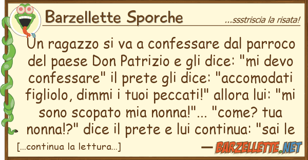 Barzellette Sporche ragazzo va confessare parroc