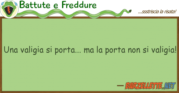 Battute e Freddure valigia porta... porta