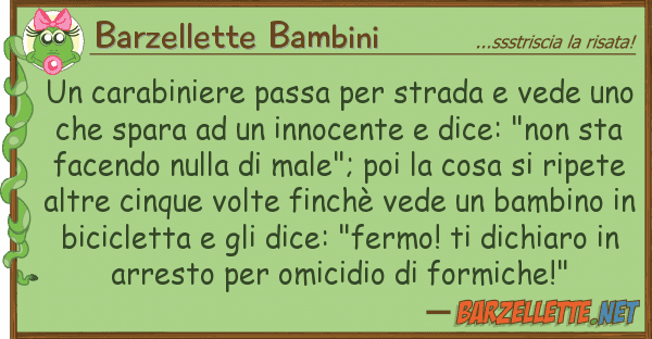 Barzellette Bambini carabiniere passa strada vede u