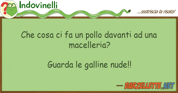 Indovinelli cosa fa pollo davanti m