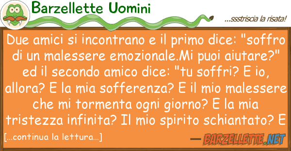Barzellette Uomini due amici incontrano primo dice: