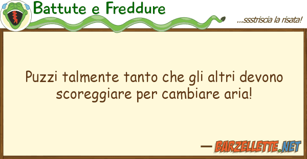 Battute e Freddure puzzi talmente tanto altri devon