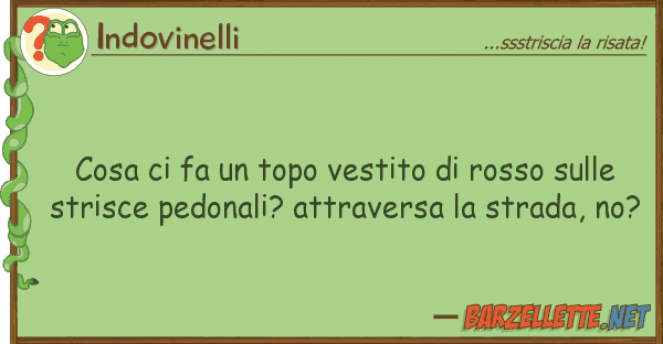 Indovinelli cosa fa topo vestito rosso