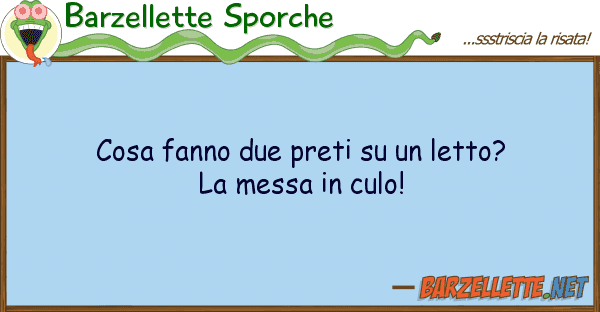 Barzellette Sporche cosa fanno due preti letto? la me