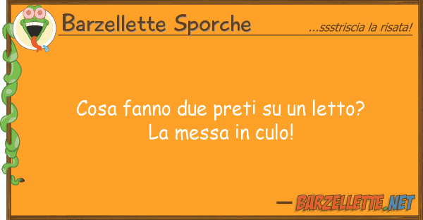 Barzellette Sporche cosa fanno due preti letto? la me