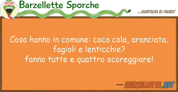 Barzellette Sporche cosa hanno comune: coca cola, arancia