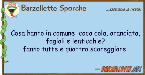 Barzellette Sporche cosa hanno comune: coca cola, arancia