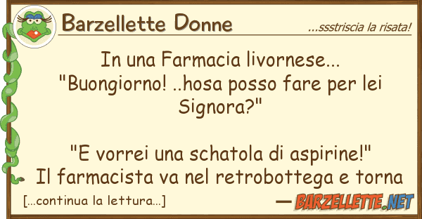 Barzellette Donne farmacia livornese... "buongior