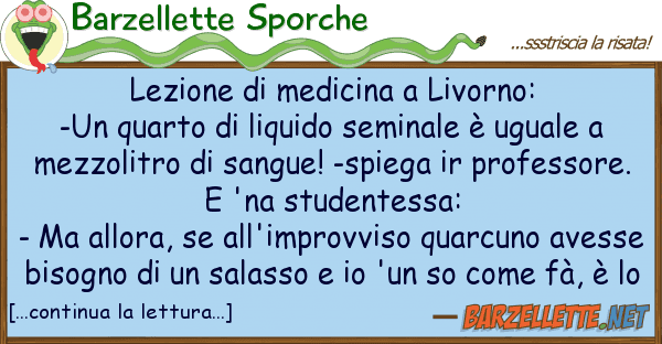 Barzellette Sporche lezione medicina livorno: -un quar