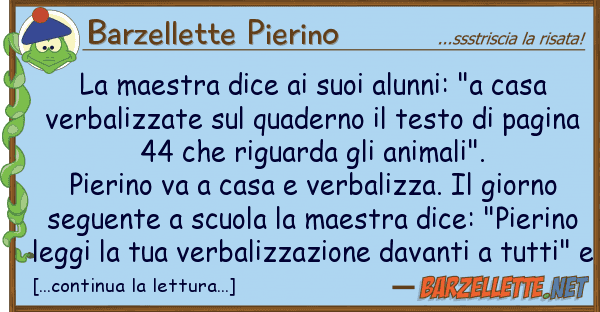 Barzellette Pierino maestra dice alunni: "a casa