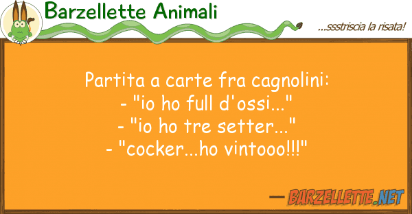 Barzellette Animali partita carte fra cagnolini: - "io ho