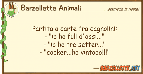 Barzellette Animali partita carte fra cagnolini: - "io ho