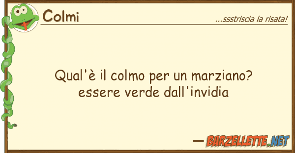 Colmi qual'è colmo marziano? essere