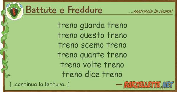 Battute e Freddure treno guarda treno treno treno