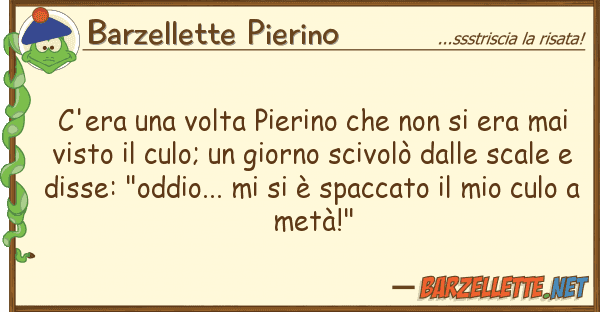 Barzellette Pierino c'era volta pierino era m