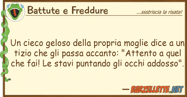Battute e Freddure cieco geloso propria moglie dic