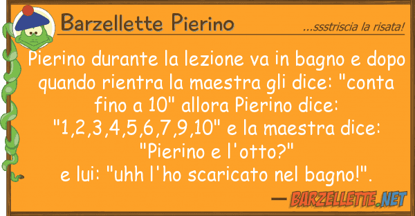 Barzellette Pierino pierino durante lezione va bagno