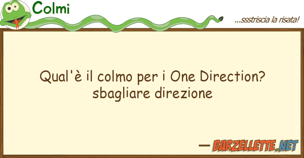 Colmi qual'è colmo one direction? sb