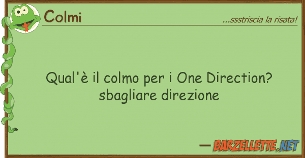 Colmi qual'è colmo one direction? sb
