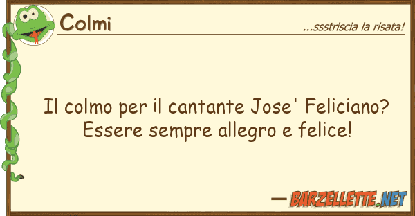 Colmi colmo cantante jose' feliciano