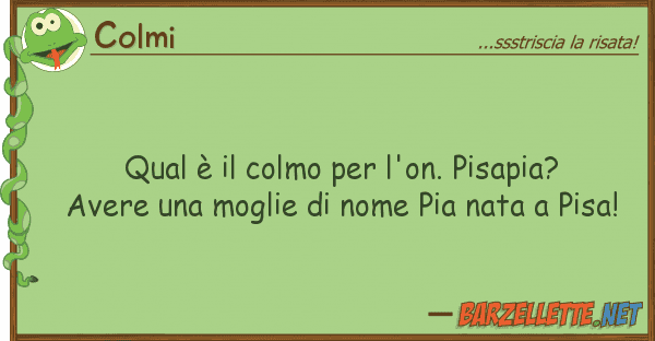 Colmi qual è colmo l'on. pisapia? aver