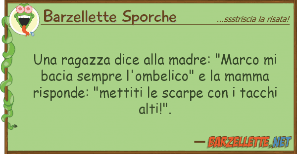 Barzellette Sporche ragazza dice madre: "marco b