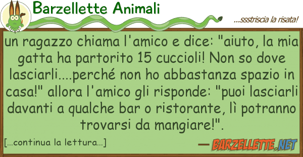 Barzellette Animali ragazzo chiama l'amico dice: "aiuto