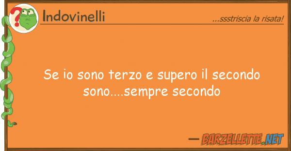 Indovinelli sono terzo supero secondo son