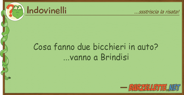 Indovinelli cosa fanno due bicchieri auto? ...van