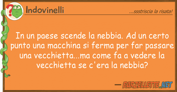 Indovinelli paese scende nebbia. cert