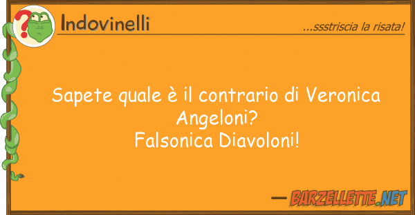 Indovinelli sapete è contrario veronica