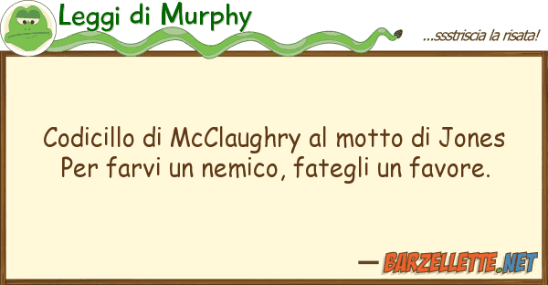 Leggi di Murphy codicillo mcclaughry motto jone