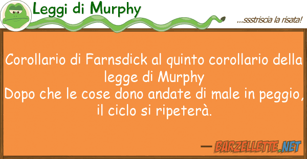 Leggi di Murphy corollario farnsdick quinto coroll