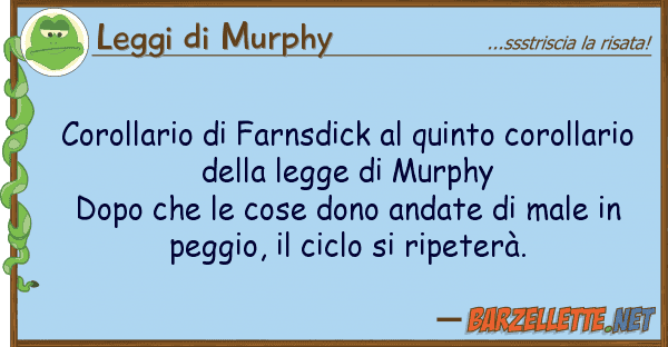 Leggi di Murphy corollario farnsdick quinto coroll