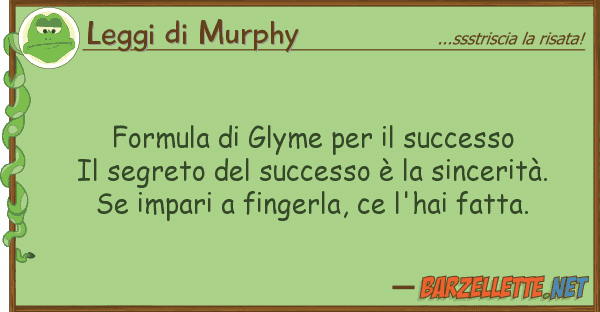 Leggi di Murphy formula glyme successo il segr