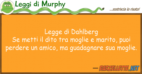 Leggi di Murphy legge dahlberg se metti dito m