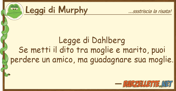 Leggi di Murphy legge dahlberg se metti dito m