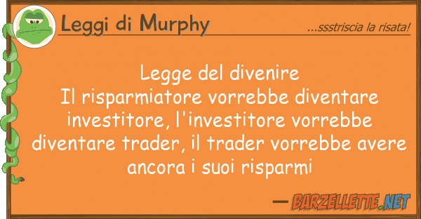 Leggi di Murphy legge divenire il risparmiatore vorr