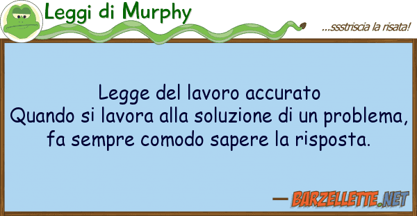 Leggi di Murphy legge lavoro accurato quando lavo