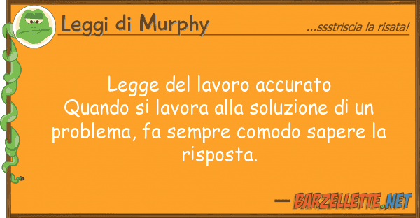 Leggi di Murphy legge lavoro accurato quando lavo