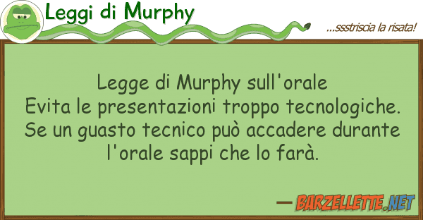 Leggi di Murphy legge murphy sull'orale evita pres