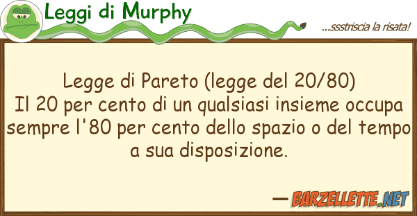 Leggi di Murphy legge pareto (legge 20/80) il 20