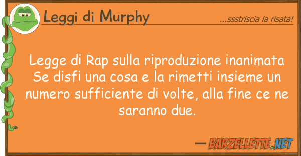 Leggi di Murphy legge rap riproduzione inanimat