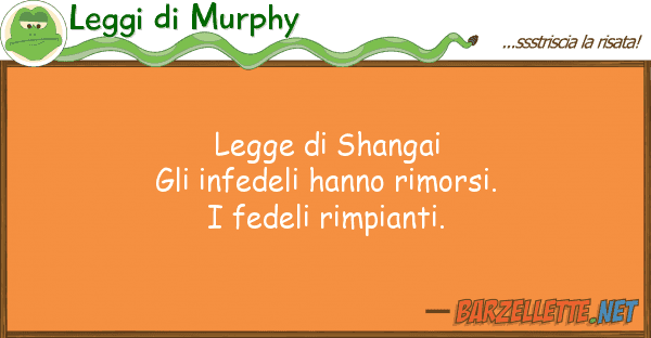 Leggi di Murphy legge shangai gli infedeli hanno rimo