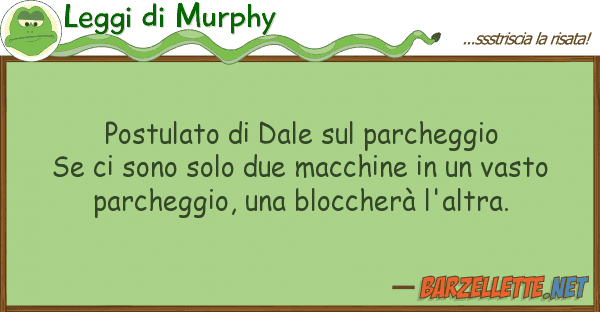 Leggi di Murphy postulato dale parcheggio se s