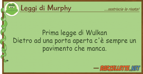 Leggi di Murphy prima legge wulkan dietro port